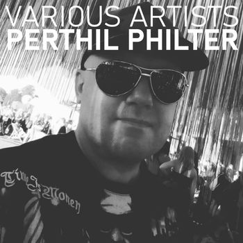 Various Artists - Perthil Philter (Explicit)