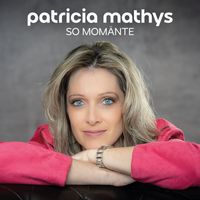 Patricia Mathys - So Momänte