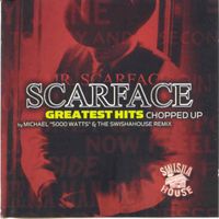 Scarface - Greatest Hits (Screwed) (Explicit)