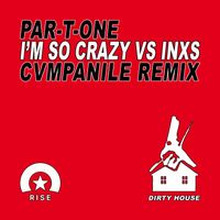Par-T-One - I'm So Crazy (CVMPANILE Remix)
