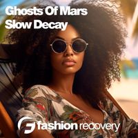 Ghosts Of Mars - Slow Decay