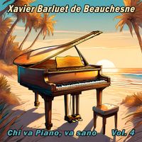 Xavier Barluet de Beauchesne - Chi va Piano, va sano Vol.4