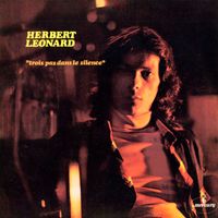 Herbert Léonard - Trois pas dans le silence