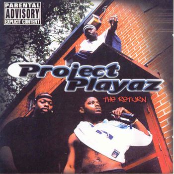 Project Playaz - The Return (Explicit)