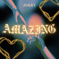 Jorry - Amazing (Explicit)