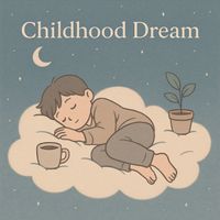 Dreamer - Childhood Dream