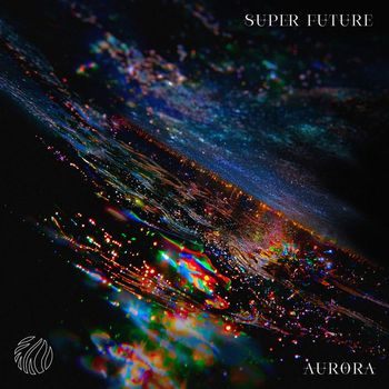 Super Future - Aurora