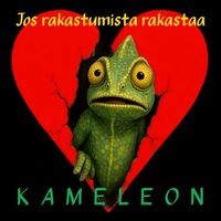 Kameleon - Jos rakastumista rakastaa