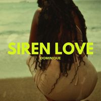 Dominique - Siren Love