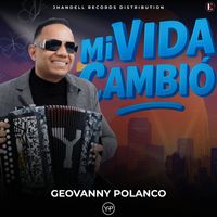 Geovanny Polanco - Mi Vida Cambió