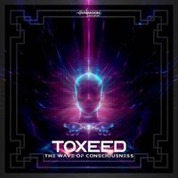 Toxeed - The Wave Of Consciousness