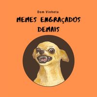 Dom Vinheta - Memes Engraçados Demais