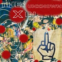 unXnown - The X In Unknown (Explicit)
