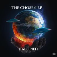 Half Pint - The Chosen EP (Explicit)