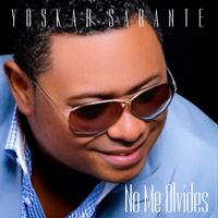 Yoskar Sarante - No Me Olvides