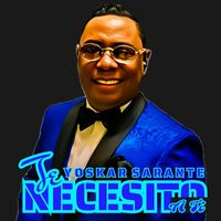 Yoskar Sarante - Te Necesito A Ti