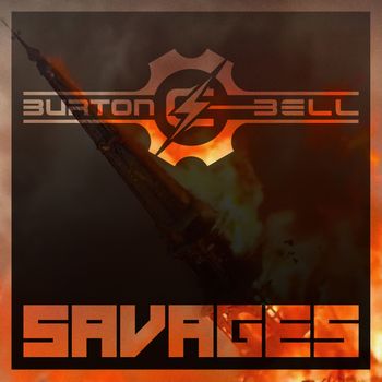 Burton C. Bell - Savages
