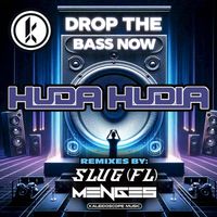 Huda Hudia - Drop The Bass Now