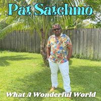 Pat Satchmo - What a Wonderful World (Reggae Cover) [Satchmo Style]
