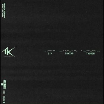Timbo King - I'm Saying Though (Explicit)