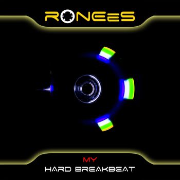 RONEeS - My Hard Breakbeat