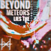 XH - Beyond Meteors Lies The Forbidden Satellite