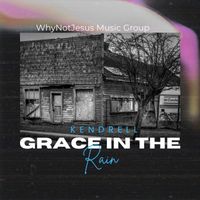 KENDRELL - Grace In The Rain