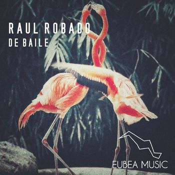 Raul Robado - De Baile