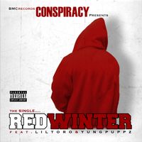 Conspiracy - Red Winter (feat. Lil Toro & Yung Puppz) (Explicit)