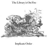 The Library is On Fire - Implicate Order