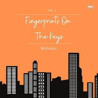 McEndoz - Fingerprints On The Keys, Vol. 3