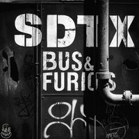 SDTX - Bus & Furious (Original Mix)