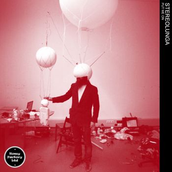 Stereolunga - Put Me On