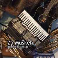Benjamin Klanjac featuring Lucijan Relja - Za Muškeh