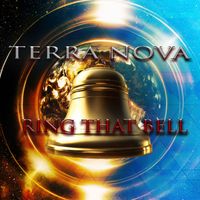 TERRA NOVA - Ring That Bell (Explicit)