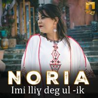 Noria - Imi lliɣ deg ul-ik