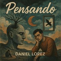 Daniel Lopez - Pensando