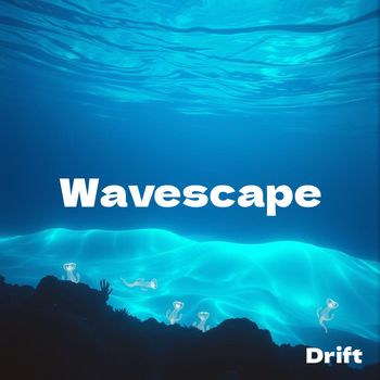 Drift - Wavescape