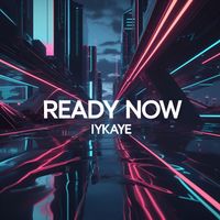 Iykaye - Ready Now