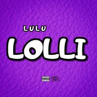 LuLu - LOLLI (Explicit)