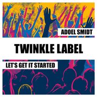 Adoel Smidt - Let's Get It Started (Extended Mix)