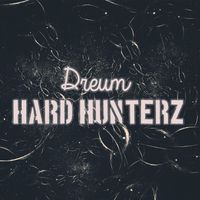 Dreum - Hard Hunterz