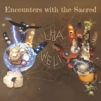 Uba Weli - Encounters with the Sacred