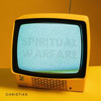 Christian - Spiritual Warfare