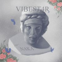 Naka - VIBEST4R EP