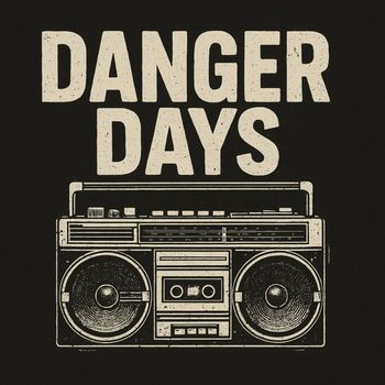 Danger Days - Danger Days (Explicit)