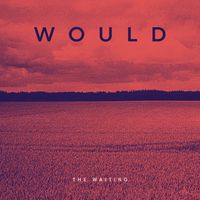 Would - The Waiting