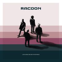 Racoon - Almost Made It