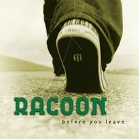 Racoon - Before You Leave