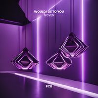 Noven - Would I Lie To You